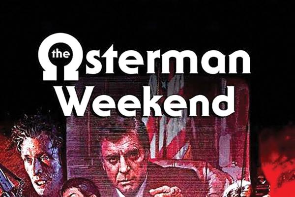 Televised Paranoia, Directed by Chaos: Reassessing The Osterman Weekend